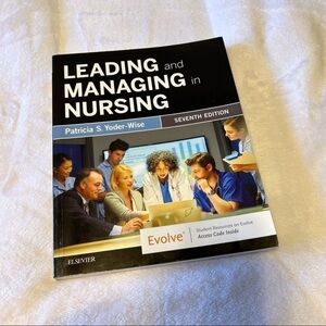 Leading and Managing in Nursing, 7th Edition